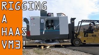 Unboxing, Rigging and Placing our HAAS VM3 CNC Machine!