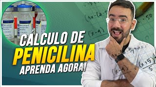 CÁLCULO DE PENICILINA - CÁLCULO DE MEDICAMENTOS COM A PENICILINA CRISTALINA