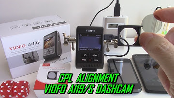 CPL Filter Alignment Viofo A119S A119 Pro Dash Cam