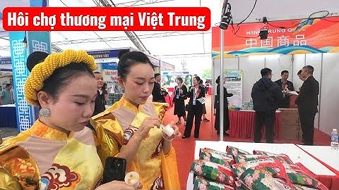 Người Trung Quốc mua ,bán gì ở hội chợ quốc tế Việt_Trung..??