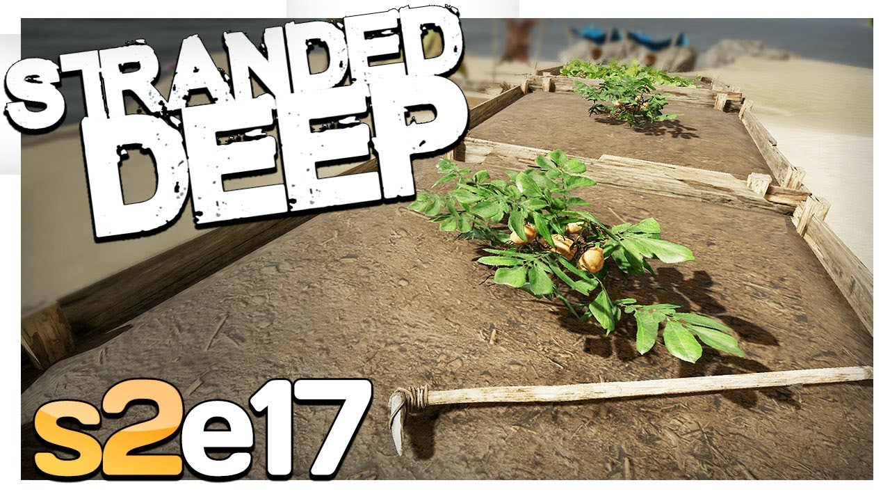 POTATO FARMING! | Stranded Deep Gameplay S2E17 (Exp 0.45) 