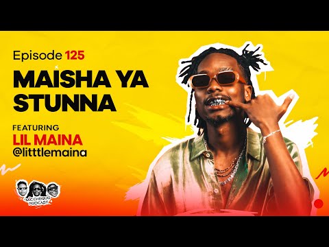MIC CHEQUE PODCAST Episode 125 Maisha Ya Stunna Feat LIL MAINA