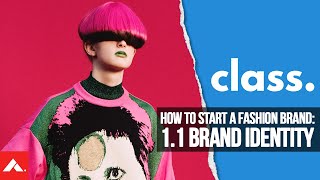 How to Start a Fashion Brand Pt. 1 : Brand Identity | class. Preview Lesson