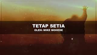 Tetap Setia - Mike Mohede - video lirik