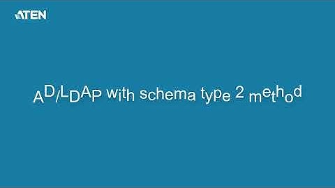 AD/LDAP with schema type 2 method