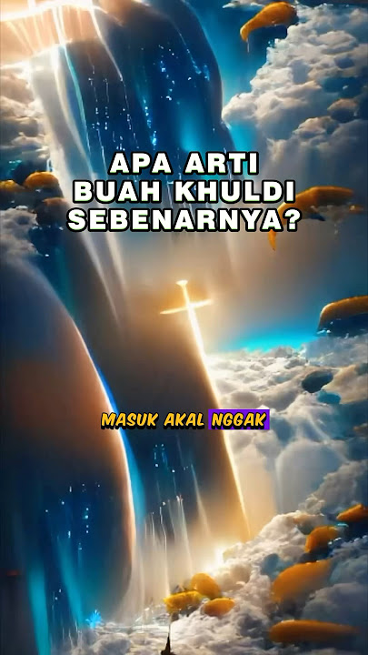 Apa arti buah khuldi sebenarnya? #jalankejannah #faktaislam #dakwahislam