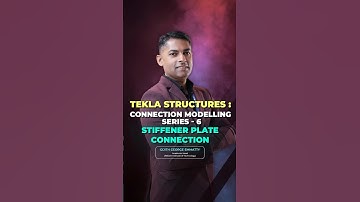 Tekla Structures Connection Modeling Series 6 - Stiffener Plate Connection