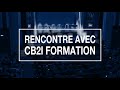 Rencontre avec cb2i formation  forum cb 2022