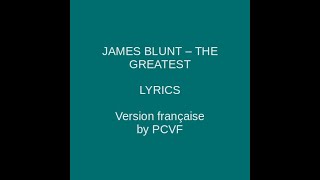 THE GREATEST - James Blunt - Lyrics & Traduction en français