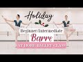 Holiday Beginner Intermediate Barre | At Home Ballet Class | Kathryn Morgan