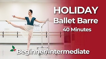 Holiday Ballet Barre Class | 40 Min Beginner/Intermediate Workout
