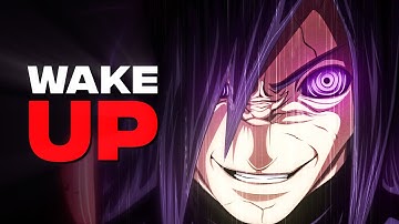 WAKE UP TO REALITY - Madara Uchiha