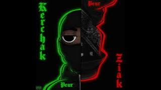 Kerchak - Peur (feat. Ziak)