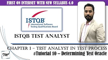 ISTQB Test Analyst v4.0 | Tutorial 10 | Determining Test Oracle | Test Analyst Task #tmsquare #istqb