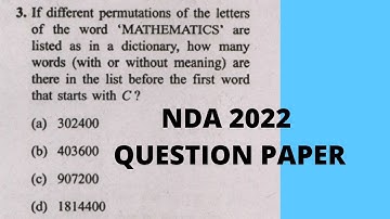 IF DIFFERENT PERMUTATIONS OF THE LETTERS of the word MATHEMATICS are listed as  #nda2022 #nda2023