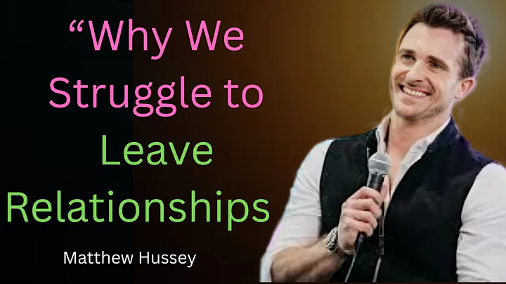 "Why We Struggle to Leave Relationships BY METTHEW HUSSAEY.