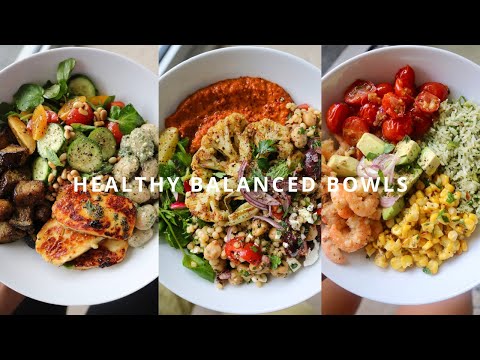 HEALTHY BALANCED BOWLS  END OF SUMMER FLAVOURS 