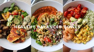 HEALTHY BALANCED BOWLS // END OF SUMMER FLAVOURS