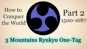 [EU4] Three Mountains Ryukyu One Tag With No Exploits (1500-1687)