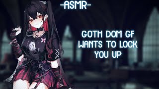 [ASMR] [ROLEPLAY] ♡dom goth girlfriend wants to lock you up♡ (binaural/F4A)