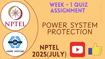 Power System Protection Week 1 Quiz Assignment Solution | NPTEL 2025(July) |