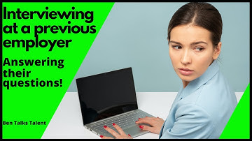 How to Answer “Why do you want to work here again?” - (Interviewing with a former employer)