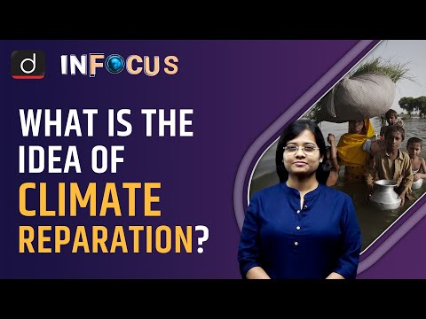 What is the Idea of Climate Reparation? | UPSC Current affairs | IN FOCUS | Drishti IAS English– Watch On YouTube