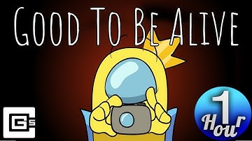 Good To Be Alive - Among Us Song (1 Hour)