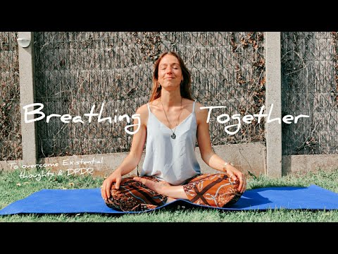 Easy Meditation for overcoming Existential Fears, Anxiety and Derealization