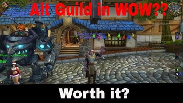 Create Alt guild in World of Warcraft WOW BFA is it worth it?