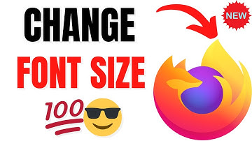 How to Change Font Size in Firefox Browser