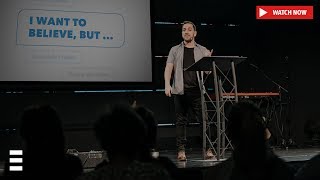 I Want To Believe, But - Pastor Joey Sarlo
