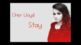 Cher Lloyd - Stay (studio vesrion) LYRICS VIDEO chords