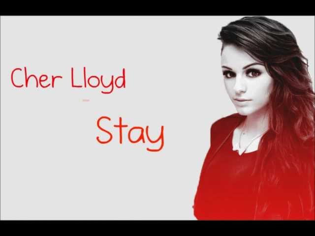 Cher Lloyd Stay Lyrics Genius Lyrics Cher Lloyd Stay Lyrics Genius Lyrics
