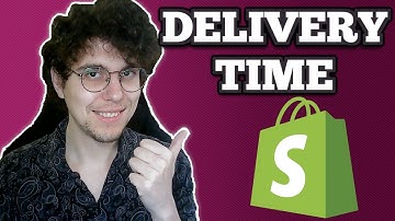How To Change Delivery Time On Shopify