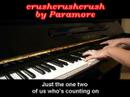 crushcrushcrush - Paramore (Piano)