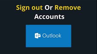 sign out or remove email accounts from outlook | logout from outlook. 2024