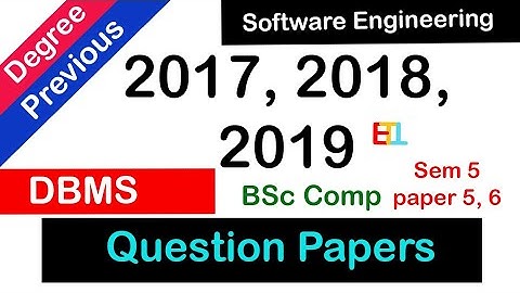 DBMS and Software engineering 2019, 2018, 2017 Question papers || All the best ||EducatedTechTips