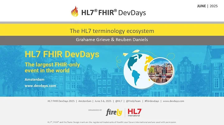 The HL7 terminology ecosystem - Grahame Grieve, Reuben Daniels | FHIR DevDays 2025