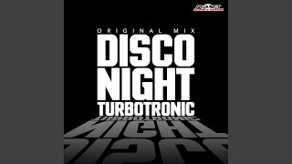 Video thumbnail of "Turbotronic - Disco Night (Original Mix)"