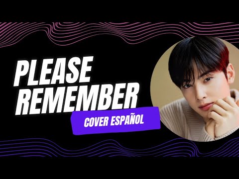 차은우 Cha Eun Woo ASTRO Please Remember 기억해줘요 신입사관 구해령 OST Part 6 Cover Español