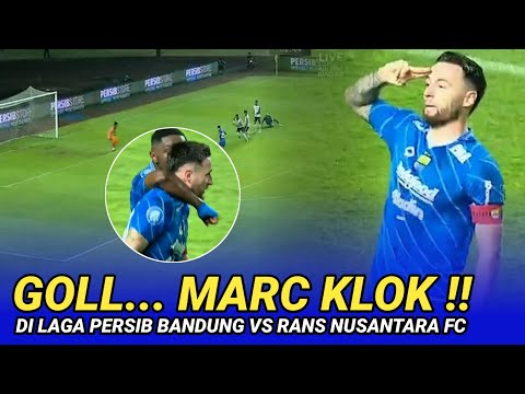 Berita persib hari ini‼️gol marc klok di laga persib bandung vs rans nusantara FC 😱‼️