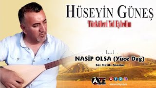 Hüseyin Güneş - Nasip Olsa, Yüce Dağ Başında