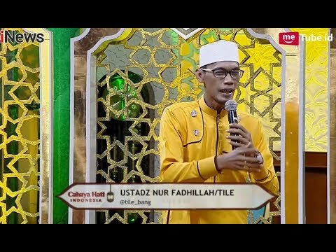 Ustaz Tile "Memperoleh Kematian yang Khusnul Khotimah" Part  - Cahaya Hati Indonesia /