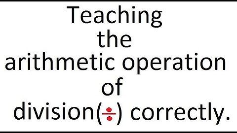 Pithy Videos: Teaching the arithmetic operation of division.