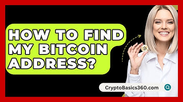 How to Find My Bitcoin Address? - CryptoBasics360.com