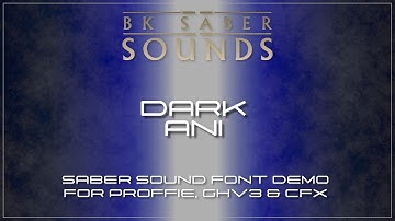 Dark Ani - Saber Font Demo for Proffie, GHv3, XenoV3 and CFX