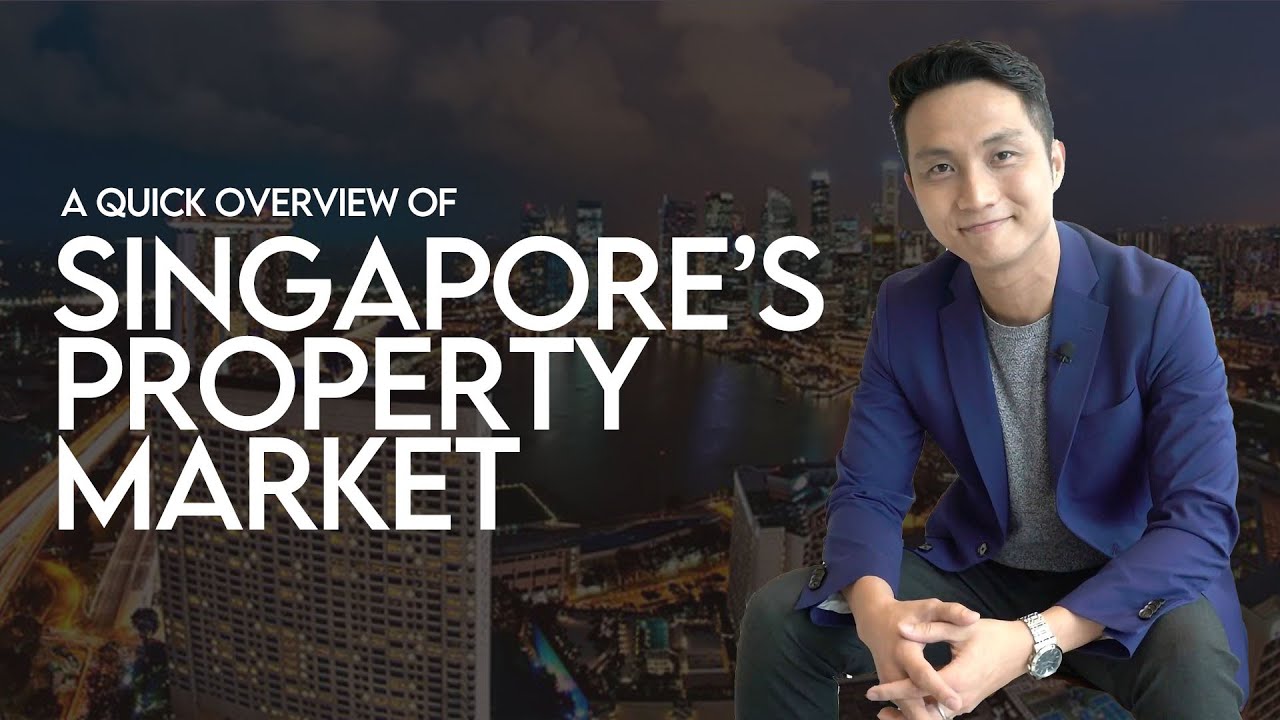 Singapore Property Investment - Overview of Singapore’s Property Market