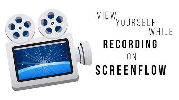 Recording Monitor in ScreenFlow - View yourself while recording