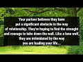 💌Your partner believes they have put a significant obstacle in the way of relationship. They